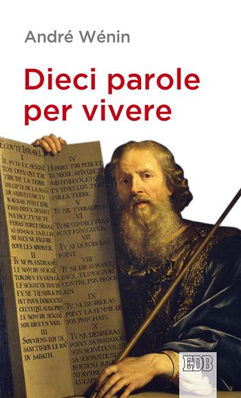 Dieci parole per vivere - André Wénin - Libro EDB 2019, Lapislazzuli | Libraccio.it