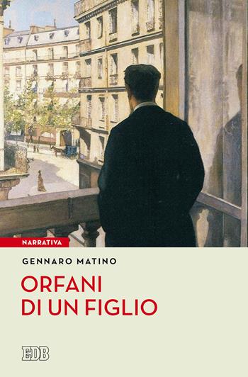 Orfani di un figlio - Gennaro Matino - Libro EDB 2019, Lapislazzuli | Libraccio.it