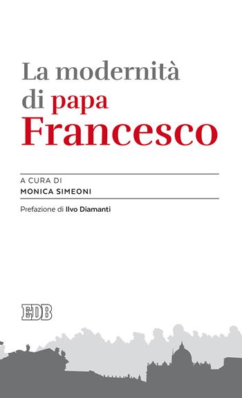 La modernità di papa Francesco  - Libro EDB 2020, Lapislazzuli | Libraccio.it