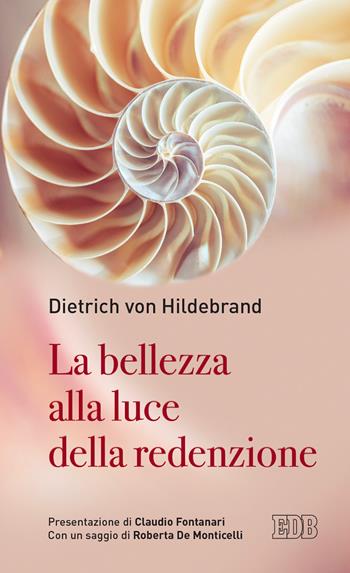 La bellezza alla luce della redenzione - Dietrich von Hildebrand - Libro EDB 2021, Lapislazzuli | Libraccio.it