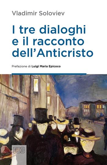 I tre dialoghi e il racconto dell'anticristo - Vladimir Soloviev - Libro EDB 2021, Lapislazzuli | Libraccio.it