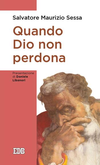 Quando Dio non perdona - Salvatore Maurizio Sessa - Libro EDB 2021, Lapislazzuli | Libraccio.it