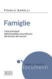 Famiglie. I testi principali dell'assemblea straordinaria del Sinodo dei vescovi  - Libro EDB 2014, Fare il punto | Libraccio.it