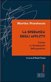 La speranza degli afflitti. Il lutto e i fondamenti della giustizia