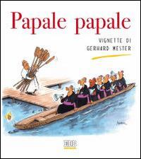 Papale papale - Gerhard Mester - Libro EDB 2016, Lampi | Libraccio.it