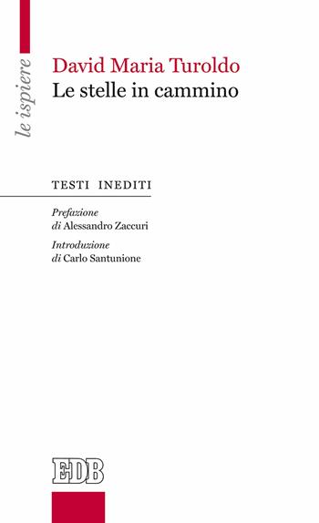 Le stelle in cammino - David Maria Turoldo - Libro EDB 2017 | Libraccio.it