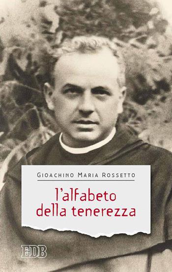 L'alfabeto della tenerezza - Gioachino Maria Rossetto - Libro EDB 2017, Sentieri | Libraccio.it