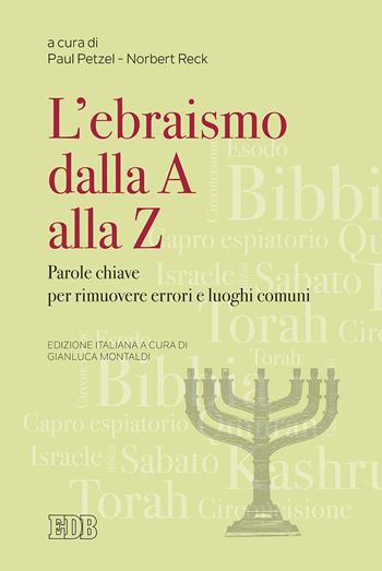 Ebraismo dalla A alla Z. Parole chiave per rimuovere errori e luoghi comuni  - Libro EDB 2018, Religione e religioni | Libraccio.it