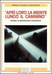 Aprì loro la mente lungo il cammino. Appunti di metodologia catechistica