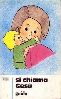 Si chiama Gesù. Guida per i catechisti - Luigi Saggin - Libro EDB 2000, Catechismi e sussidi catechistici | Libraccio.it