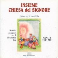 Insieme Chiesa del Signore. Sussidio operativo per il catechismo Cei «Venite con me». Secondo itinerario. Guida per i catechisti  - Libro EDB 1993, Catechismi e sussidi catechistici | Libraccio.it