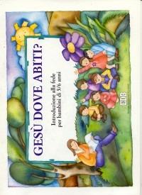 Gesù, dove abiti? Introduzione alla fede per bambini di 5-6 anni. Quaderno  - Libro EDB 2004, Catechismi e sussidi catechistici | Libraccio.it