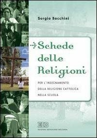Schede delle religioni per l'insegnamento della religione cattolica nella scuola - Sergio Bocchini - Libro EDB 2005 | Libraccio.it
