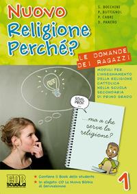 Nuovo religione perché? Le domande dei ragazzi. Con CD-ROM. Con espansione online. Vol. 1 - Sergio Bocchini, Pierluigi Cabri, CABRI PIERLUIGI PANERO DANIELA - Libro EDB 2009, Testi scolastici | Libraccio.it