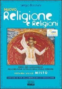 Nuovo religione e religioni. Moduli per l'insegnamento della religione cattolica. Volume unico. Con CD-ROM. Con espansione online - Sergio Bocchini - Libro EDB 2011, Testi scolastici | Libraccio.it