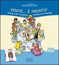 Venite... è pronto! Itinerario per l'iniziazione cristiana con le famiglie. IV anno. Guida  - Libro EDB 2009, Catechismi e sussidi catechistici | Libraccio.it