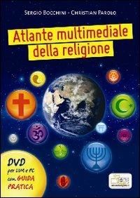 Atlante multimediale della religione. Per le Scuole superiori. DVD. Con libro - Sergio Bocchini, Christian Parolo - Libro EDB 2013, Testi scolastici | Libraccio.it