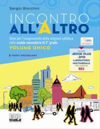 Incontro all'Altro. Testo per l'insegnamento della religione cattolica nella scuola secondaria di 2° grado. Volume unico. Con DVD. Con ebook. Con espansione online -  Sergio Bocchini - Libro EDB 2014, Testi scolastici | Libraccio.it