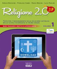 Religione 2.0 Zip. Testo per l'insegnamento della religione cattolica. Vol. 1 - Sergio Bocchini, Pierluigi Cabri, Paolo Masini - Libro EDB 2014, Testi scolastici | Libraccio.it