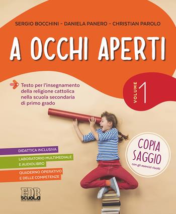 A occhi aperti. Per la Scuola media. Con Libro: Quaderno. Con CD-ROM. Vol. 1 - Sergio Bocchini, Daniela Panero, Christian Parolo - Libro EDB 2017, Testi scolastici | Libraccio.it