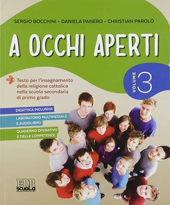 A occhi aperti. Per la Scuola media. Con Libro: Quaderno. Vol. 3 - Sergio Bocchini, Daniela Panero, Christian Parolo - Libro EDB 2017 | Libraccio.it