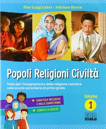 Popoli, religioni, civiltà. Con ebook. Con espansione online. Vol. 1 - Pierluigi Cabri, Adriano Rocca - Libro EDB 2018, Testi scolastici | Libraccio.it