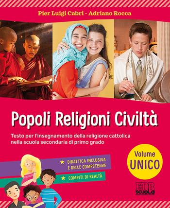 Popoli, religioni, civiltà. Vol. unico. Con ebook. Con espansione online - Pierluigi Cabri, Adriano Rocca - Libro EDB 2018, Testi scolastici | Libraccio.it