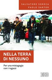 Nella terra di nessuno. Per una mistagogia con i ragazzi