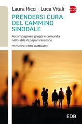 Prendersi cura del cammino sinodale. Accompagnare gruppi e comunità nello stile di papa Francesco