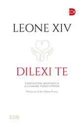 Dilexi te. Esortazione apostolica sull’amore verso i poveri