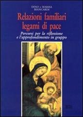 Relazioni familiari, legami di pace. Percorsi per la riflessione e l'approfondimento in gruppo