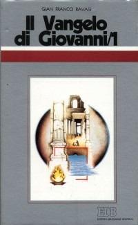 Il Vangelo di Giovanni. Ciclo di conferenze (Milano, Centro culturale S. Fedele). Vol. 1 - Gianfranco Ravasi - Libro EDB 2000, Conversazioni bibliche | Libraccio.it