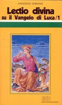 «Lectio divina» su il Vangelo di Luca. Vol. 1 - Guido Innocenzo Gargano - Libro EDB 1991, Conversazioni bibliche | Libraccio.it