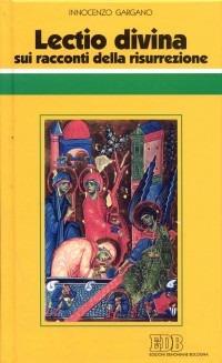 «Lectio divina» sui racconti della risurrezione - Guido Innocenzo Gargano - Libro EDB 1997, Conversazioni bibliche | Libraccio.it