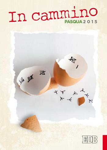 In cammino. Pasqua 2015 - Annamaria Corallo - Libro EDB 2015 | Libraccio.it