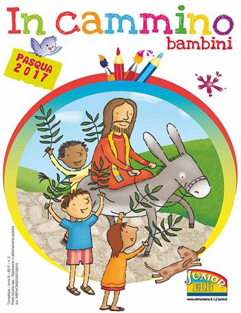 In cammino. Bambini. Pasqua 2017 - Giorgia Montanari, Lara Morsiani, Mara Scarpa - Libro EDB 2017 | Libraccio.it