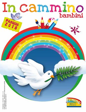 In cammino. Bambini. Pasqua 2018. Ediz. a colori - Giorgia Montanari, Lara Morsiani, Maria Gasparini - Libro EDB 2018 | Libraccio.it