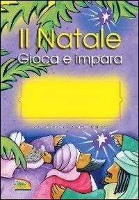 Il Natale. Gioca e impara - Bethan James, Angela Jolliffe - Libro EDB 2012, Piccoli in ascolto | Libraccio.it