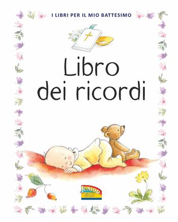 Libro dei ricordi. I libri per il mio battesimo. Ediz. a colori - Sally Ann Wright, Frank Endersby - Libro EDB 2017, Piccoli in ascolto | Libraccio.it