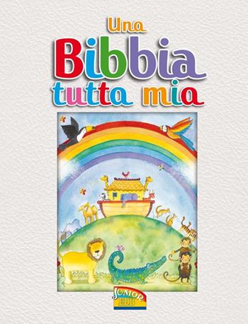 Una Bibbia tutta mia. Ediz. illustrata - Sally Ann Wright, Honor Ayres - Libro EDB 2015, La parola illustrata | Libraccio.it