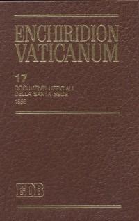 Enchiridion Vaticanum. Vol. 17: Documenti ufficiali della Santa Sede (1998)  - Libro EDB 2000, Enchiridion Vaticanum | Libraccio.it