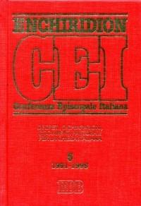 Enchiridion CEI. Decreti, dichiarazioni, documenti pastorali per la Chiesa italiana (1991-1995). Vol. 5  - Libro EDB 1996, Enchiridion CEI | Libraccio.it