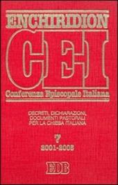 Enchiridion CEI. Decreti, dichiarazioni, documenti pastorali per la Chiesa italiana (2001-2005). Vol. 7
