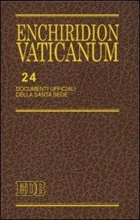 Enchiridion Vaticanum. Vol. 24: Documenti ufficiali della Santa Sede (2007)  - Libro EDB 2009, Enchiridion Vaticanum | Libraccio.it