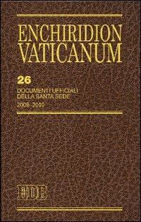 Enchiridion Vaticanum. Vol. 26: Documenti ufficiali della Santa Sede (2009-2010)  - Libro EDB 2012, Enchiridion Vaticanum | Libraccio.it