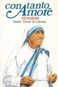 Con tanto amore. Pensieri di madre Teresa di Calcutta  - Libro EDB 2016, Meditazioni | Libraccio.it