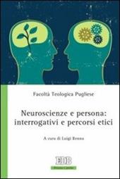 Neuroscienze e persona: interrogativi e percorsi etici