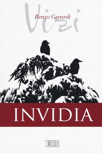 Invidia. I vizi - Renzo Gerardi - Libro EDB 2015, Persona e psiche | Libraccio.it