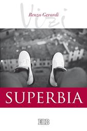 Superbia. I vizi