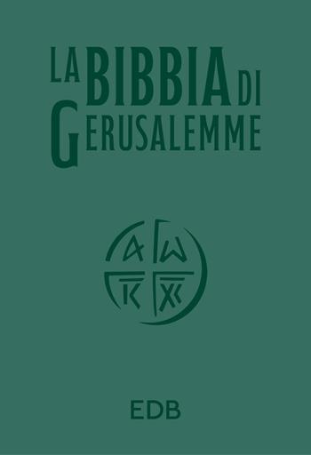 La Bibbia di Gerusalemme. Ediz. verde  - Libro EDB 2024, Bibbia e testi biblici | Libraccio.it